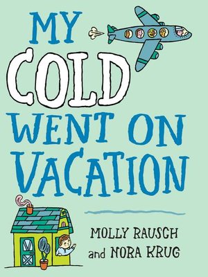cover image of My Cold Went On Vacation